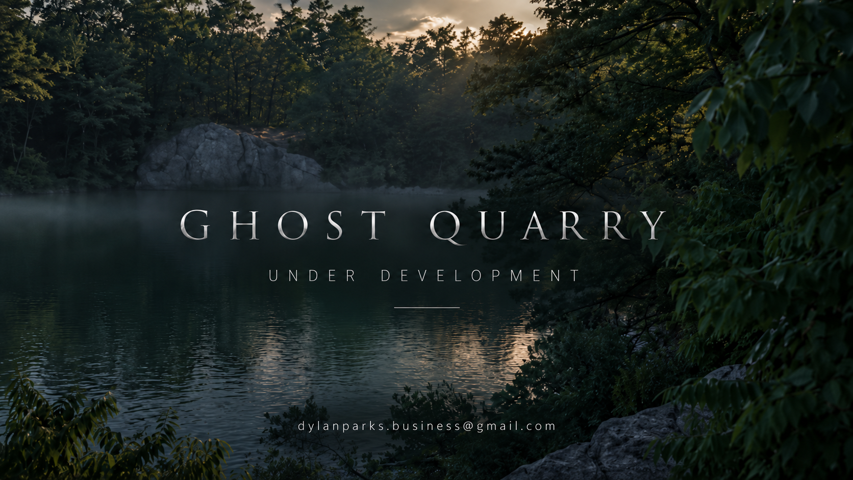 Ghost Quarry — Under Development — dylanparks.business@gmail.com